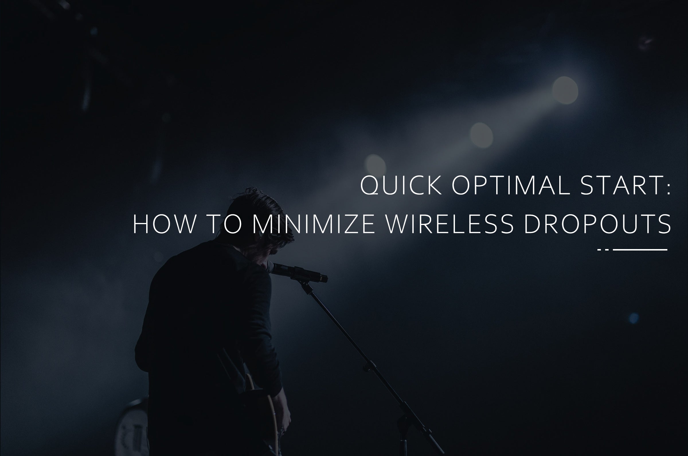 Quick Optimal Start: How to Minimize Wireless Dropouts